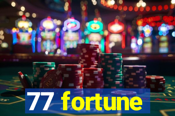 77 fortune